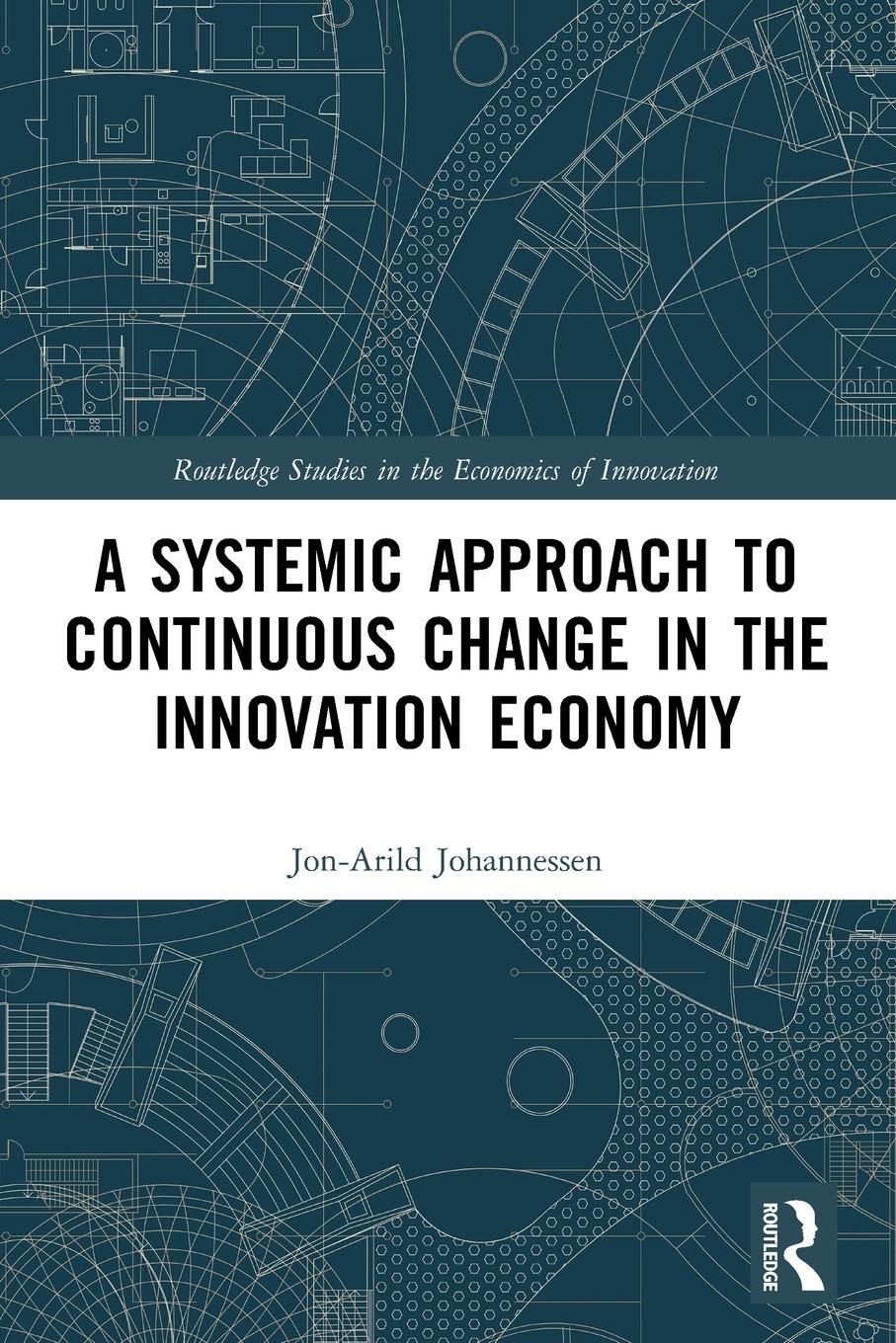 A Systemic Approach to Continuous Change in the Innovation Economy