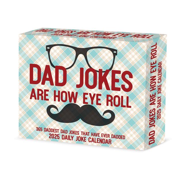 Dad Jokes Are How Eye Roll 2025 6.2 X 5.4 Box Calendar