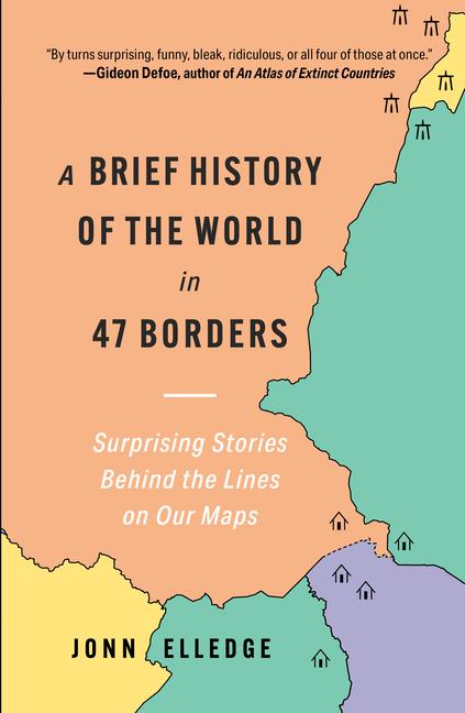 A Brief History of the World in 47 Borders