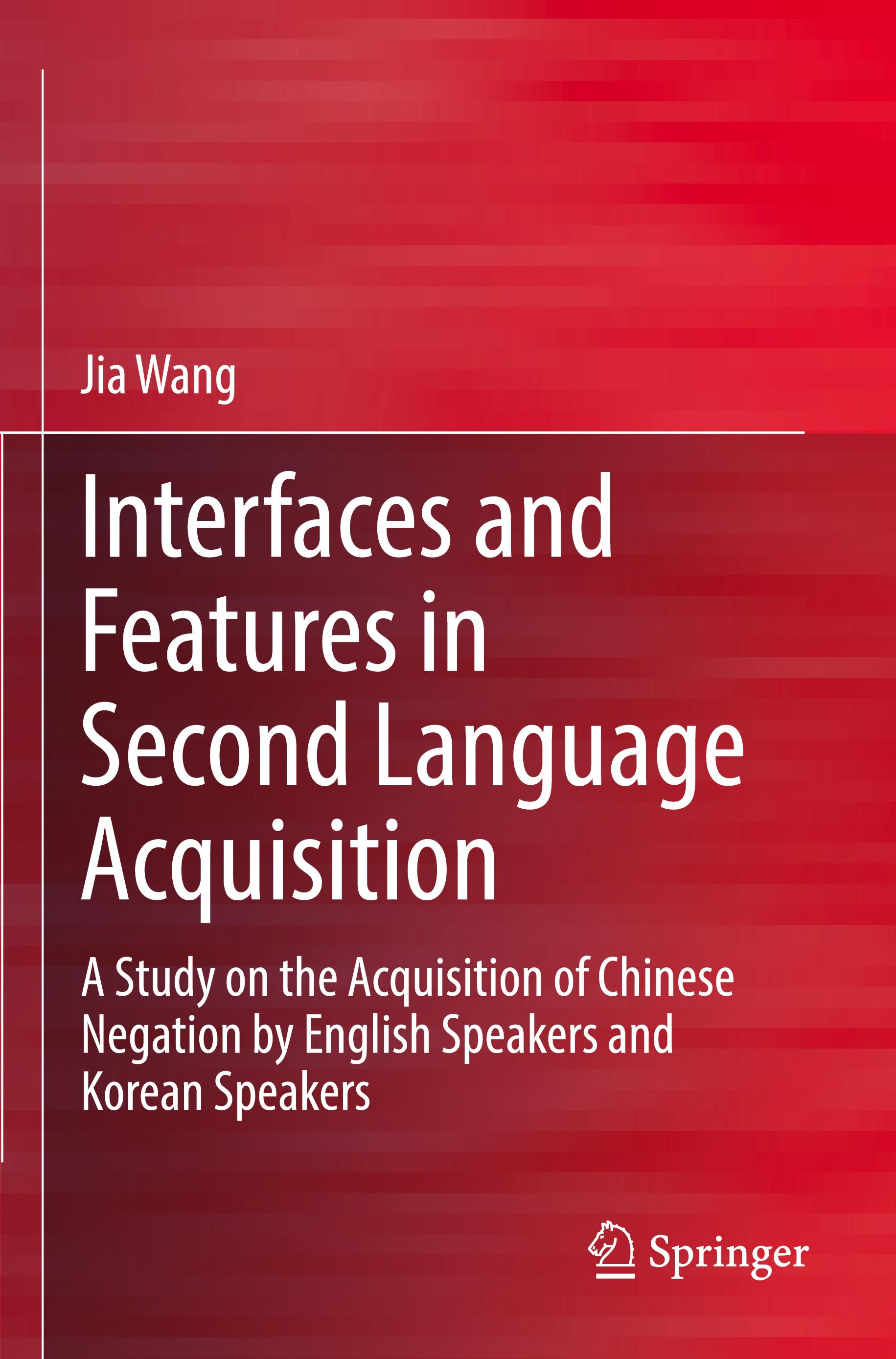 Interfaces and Features in Second Language Acquisition