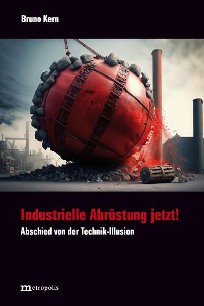 Industrielle Abrüstung jetzt!