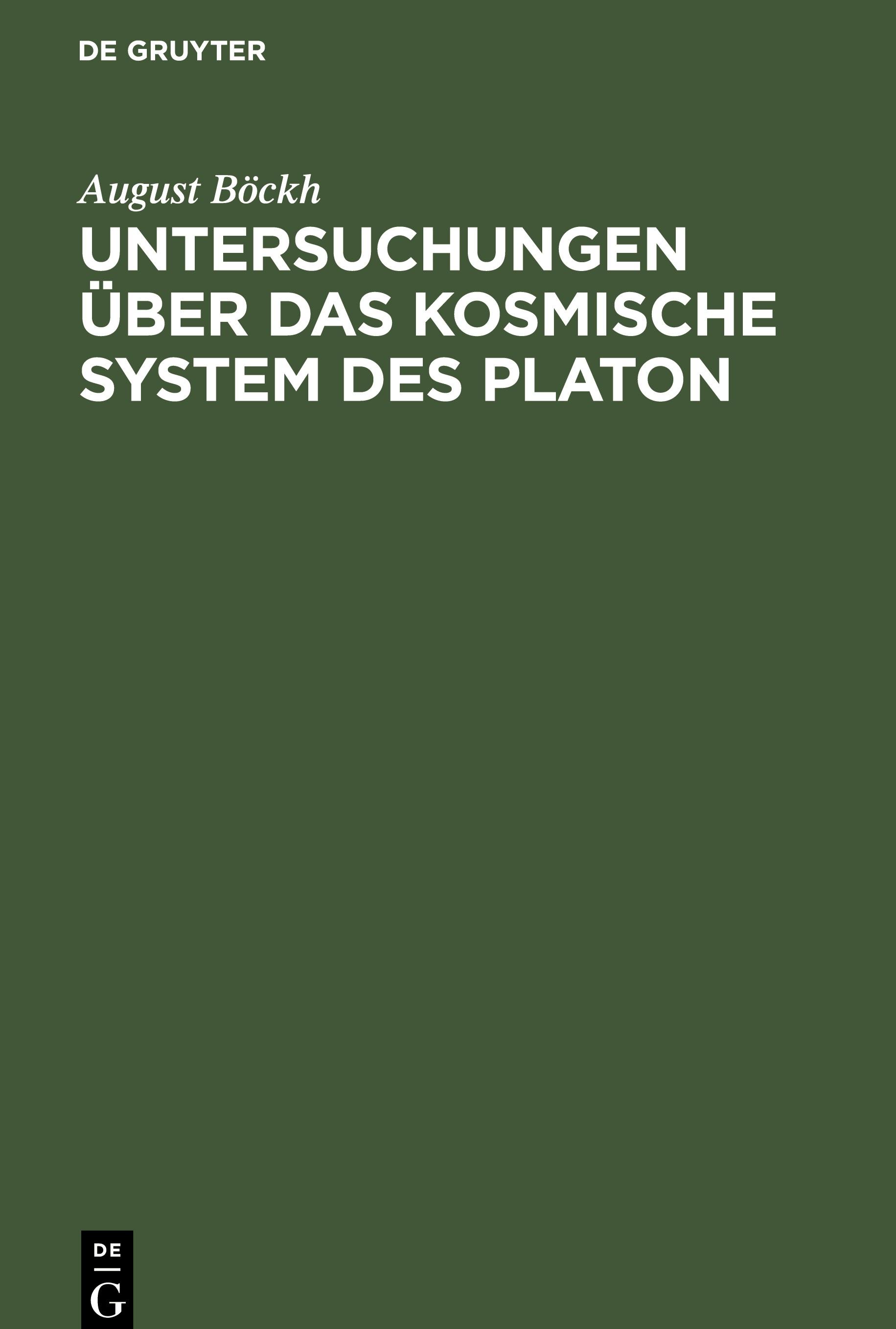 Untersuchungen über das Kosmische System des Platon