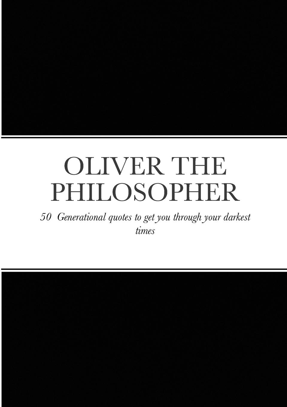 Oliver the Philosopher