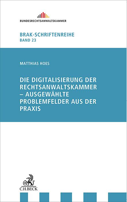 Die Digitalisierung der Rechtsanwaltskammer - Ausgewählte Problemfelder aus der Praxis