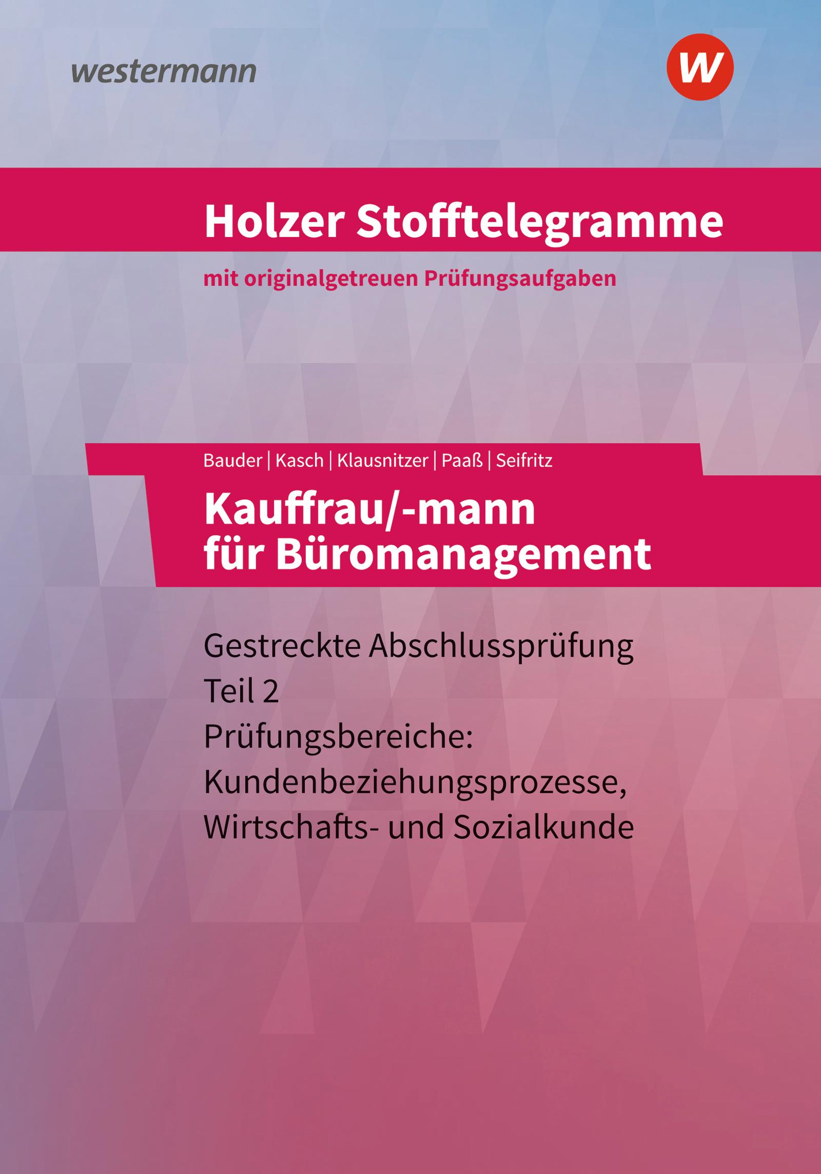 Holzer Stofftelegramme - Kauffrau/-mann für Büromanagement. Aufgabenband. Baden-Württemberg