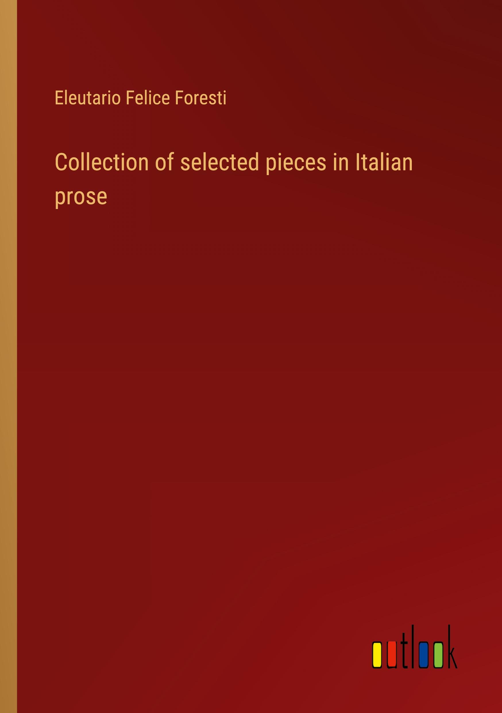 Collection of selected pieces in Italian prose