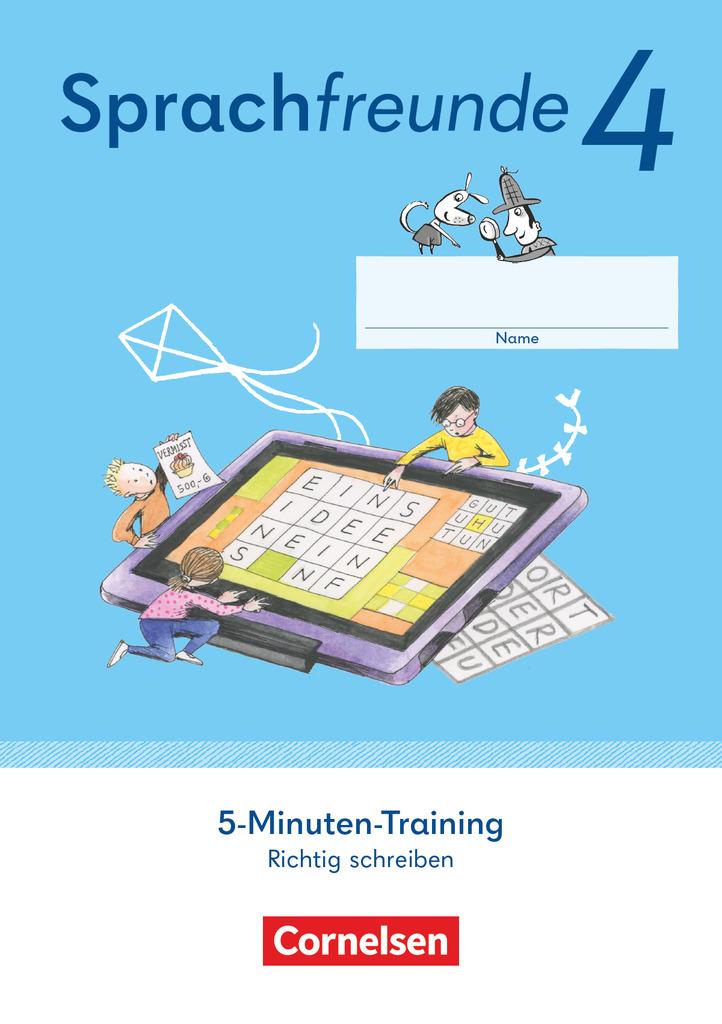 Sprachfreunde 4. Schuljahr. 5-Minuten-Training - Arbeitsheft Richtig schreiben - Östliche Bundesländer und Berlin