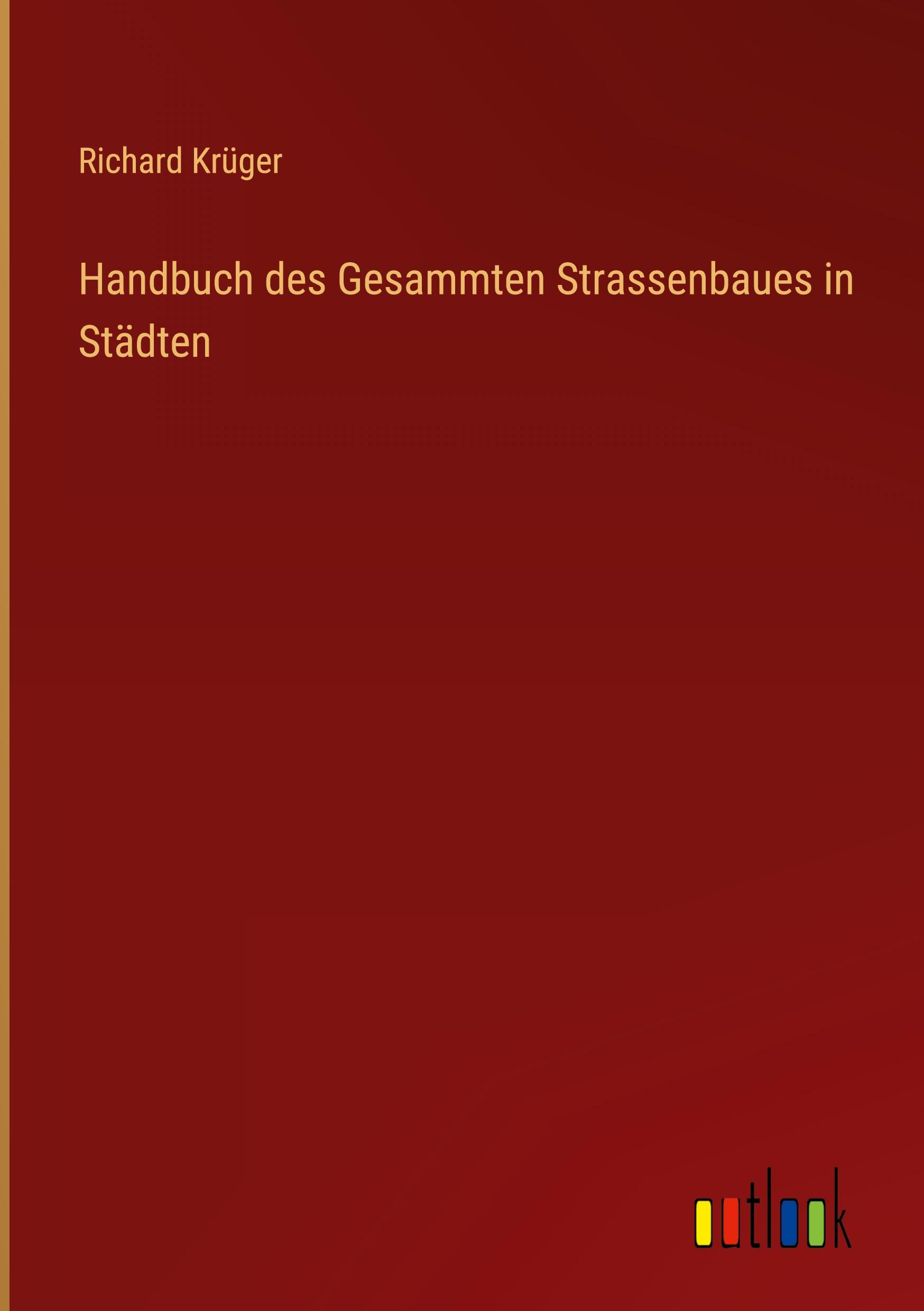 Handbuch des Gesammten Strassenbaues in Städten