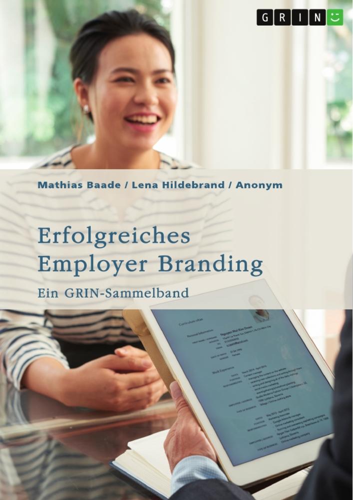 Erfolgreiches Employer Branding. Kommunikation, Social Media und Strategien im Mittelstand für die Generation Y