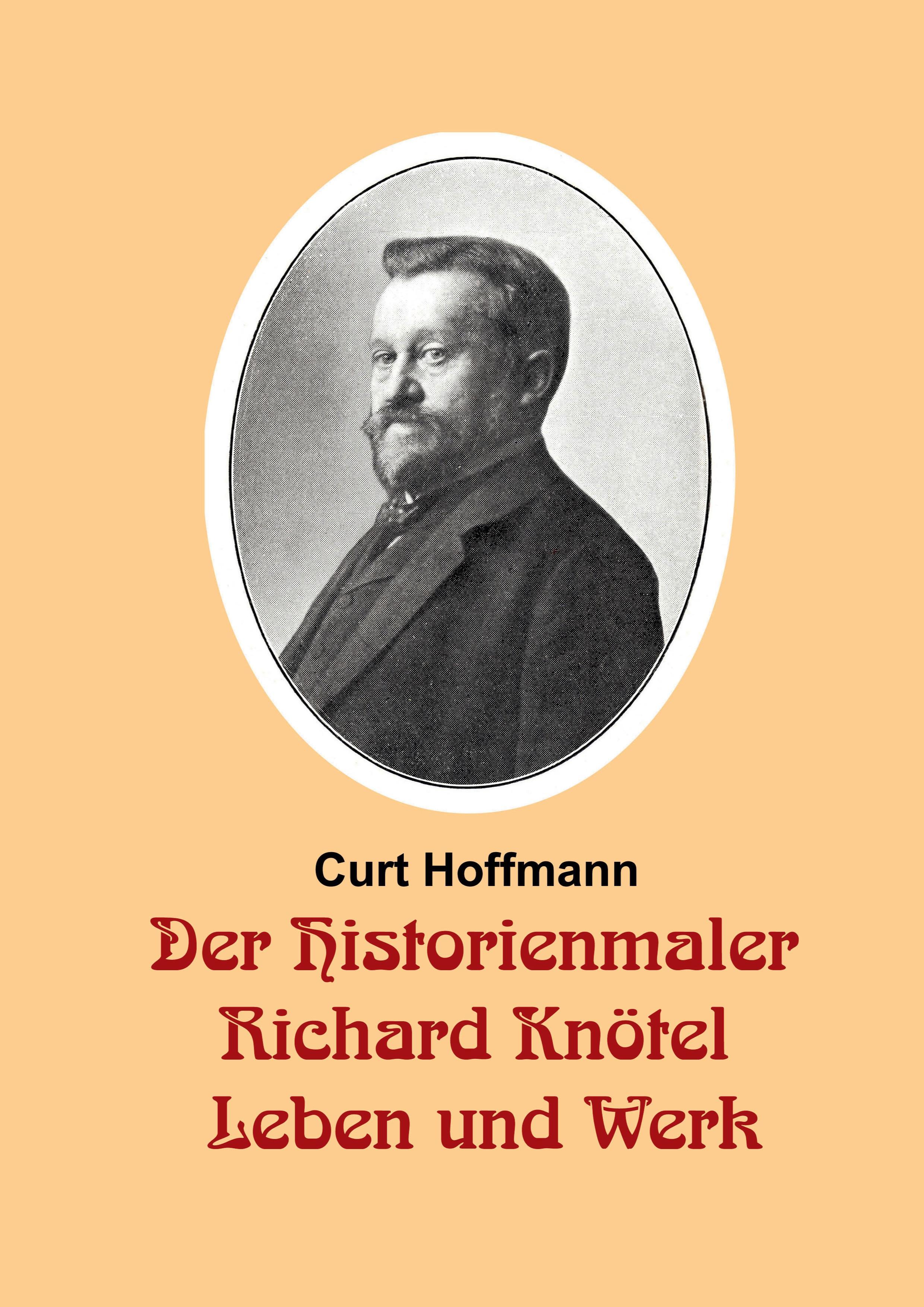 Der Historienmaler Richard Knötel - Leben und Werk