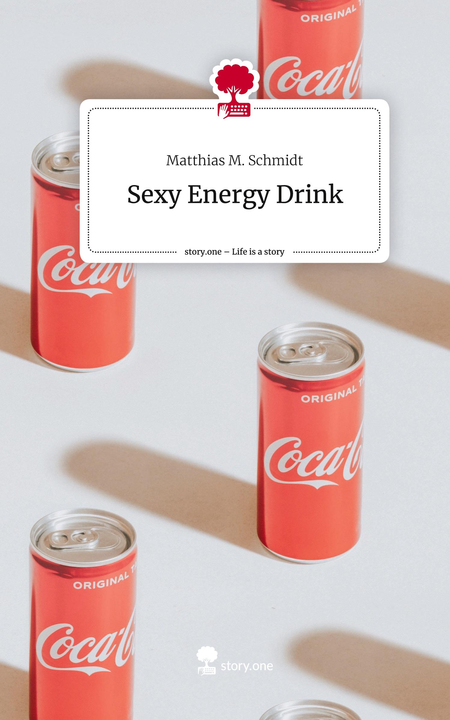 Sexy Energy Drink. Life is a Story - story.one