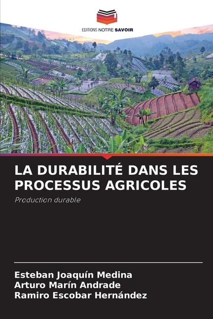 LA DURABILITÉ DANS LES PROCESSUS AGRICOLES