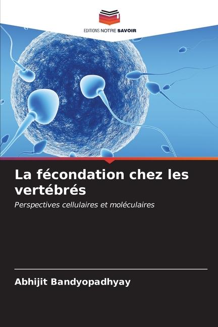 La fécondation chez les vertébrés