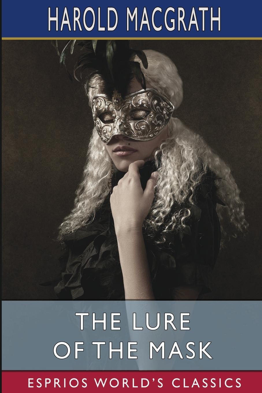 The Lure of the Mask (Esprios Classics)