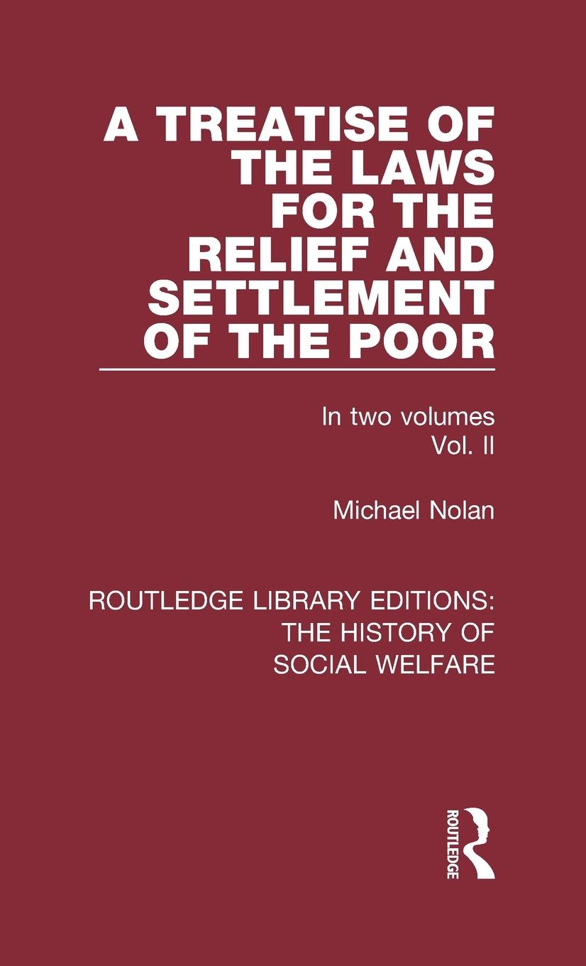 A Treatise of the Laws for the Relief and Settlement of the Poor