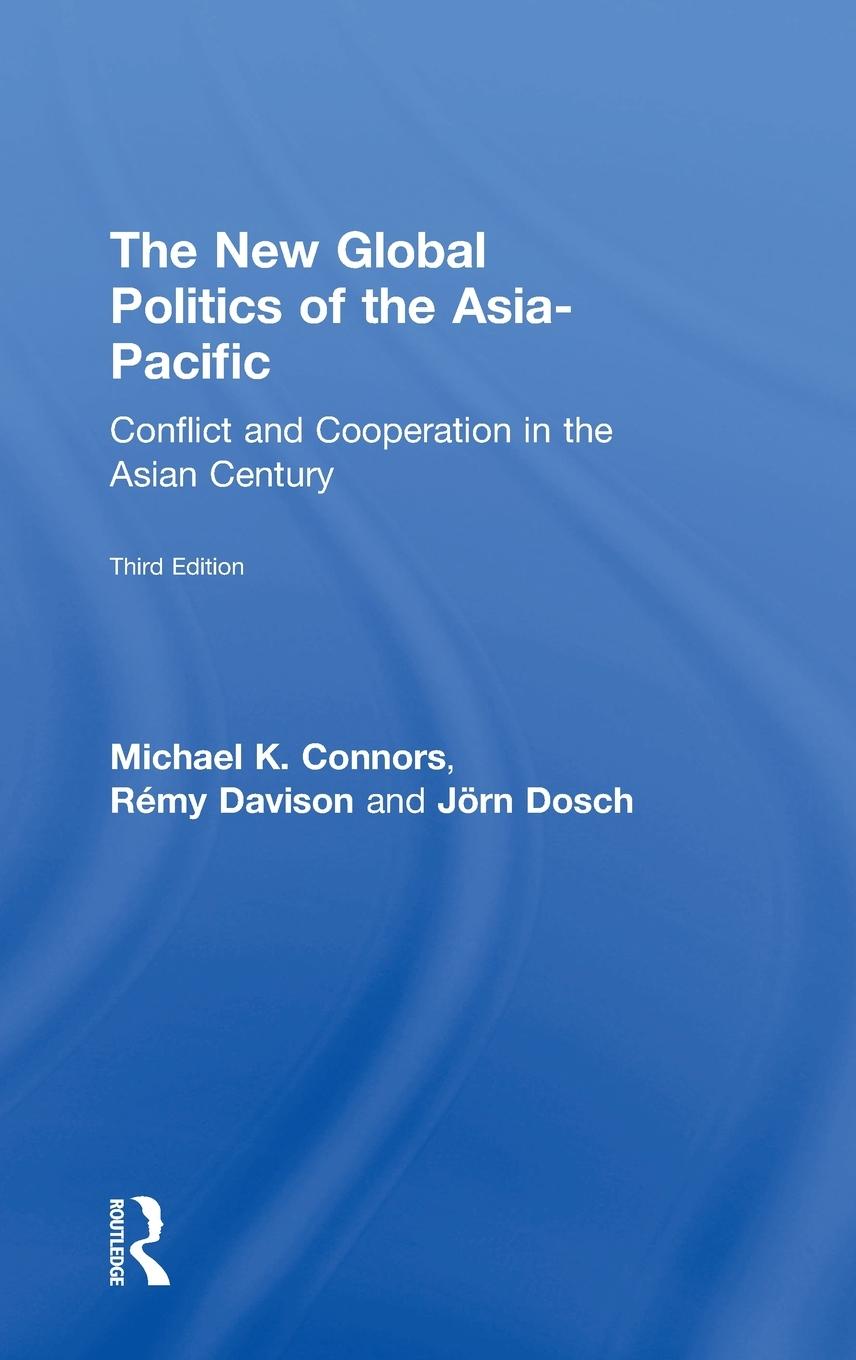 The New Global Politics of the Asia-Pacific