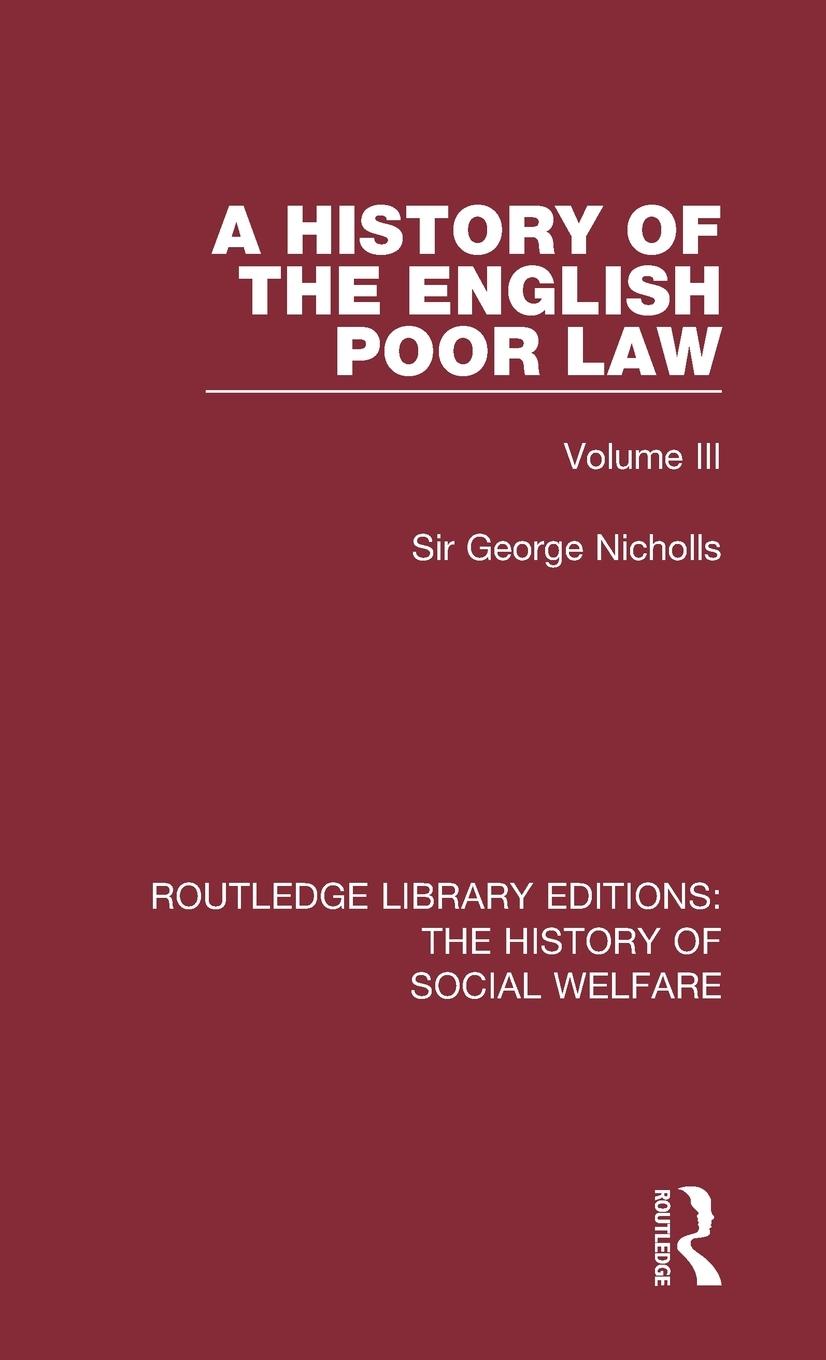 A History of the English Poor Law