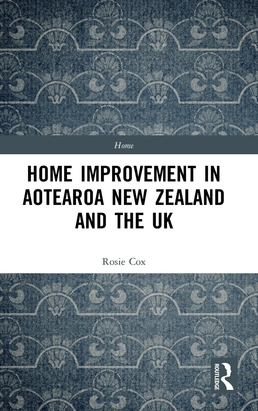 Home Improvement in Aotearoa New Zealand and the UK