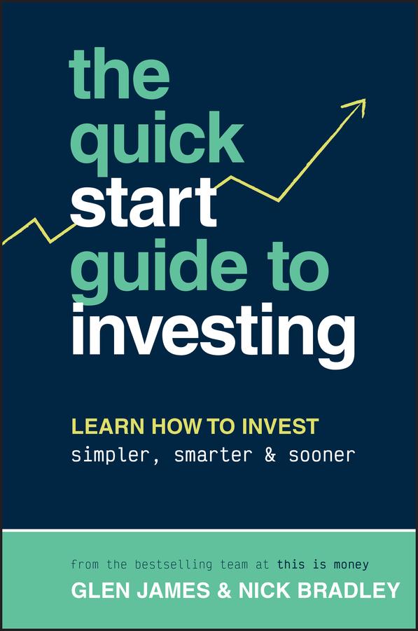 The Quick-Start Guide to Investing