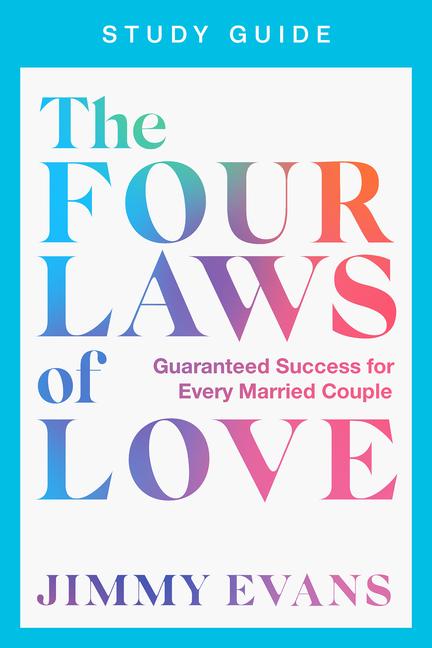 The Four Laws of Love Study Guide