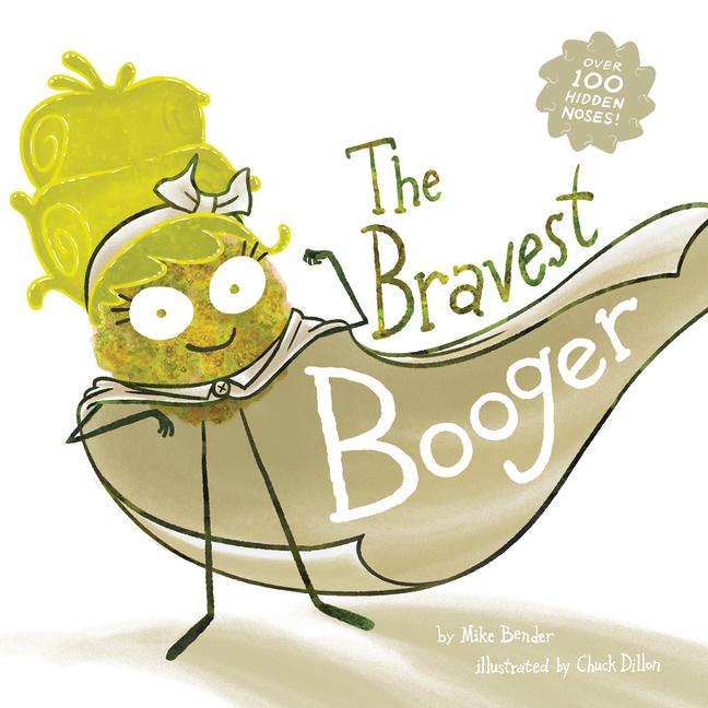 The Bravest Booger