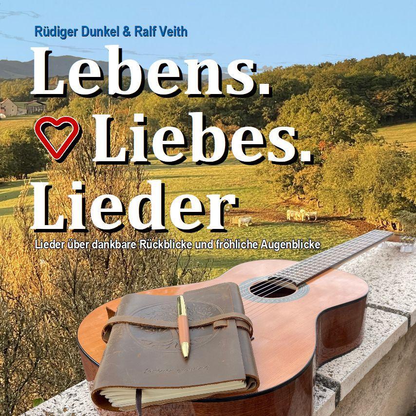 Lebens.Liebes.Lieder