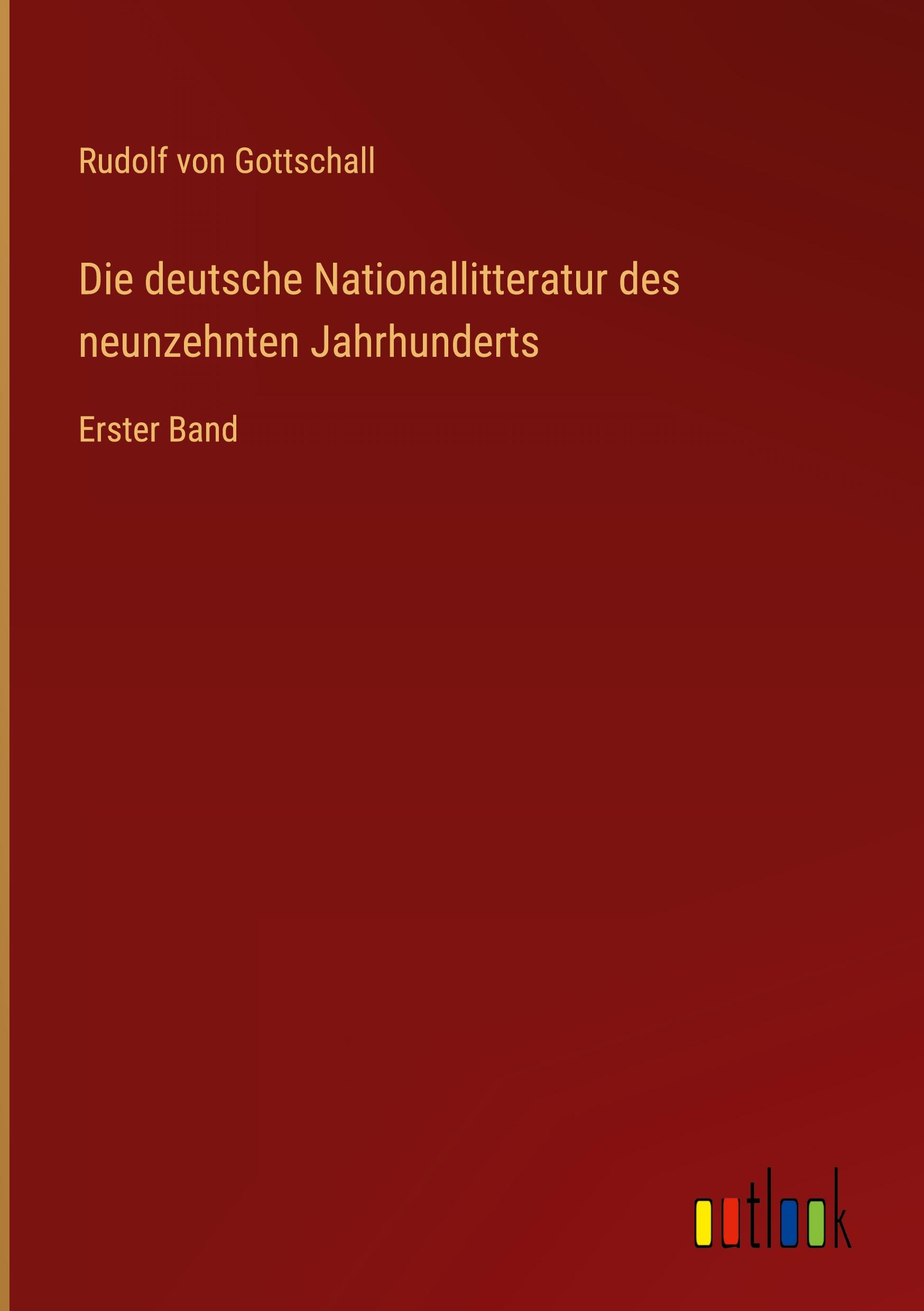 Die deutsche Nationallitteratur des neunzehnten Jahrhunderts