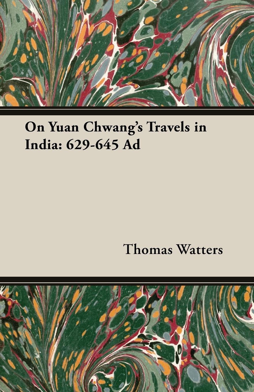 On Yuan Chwang's Travels in India