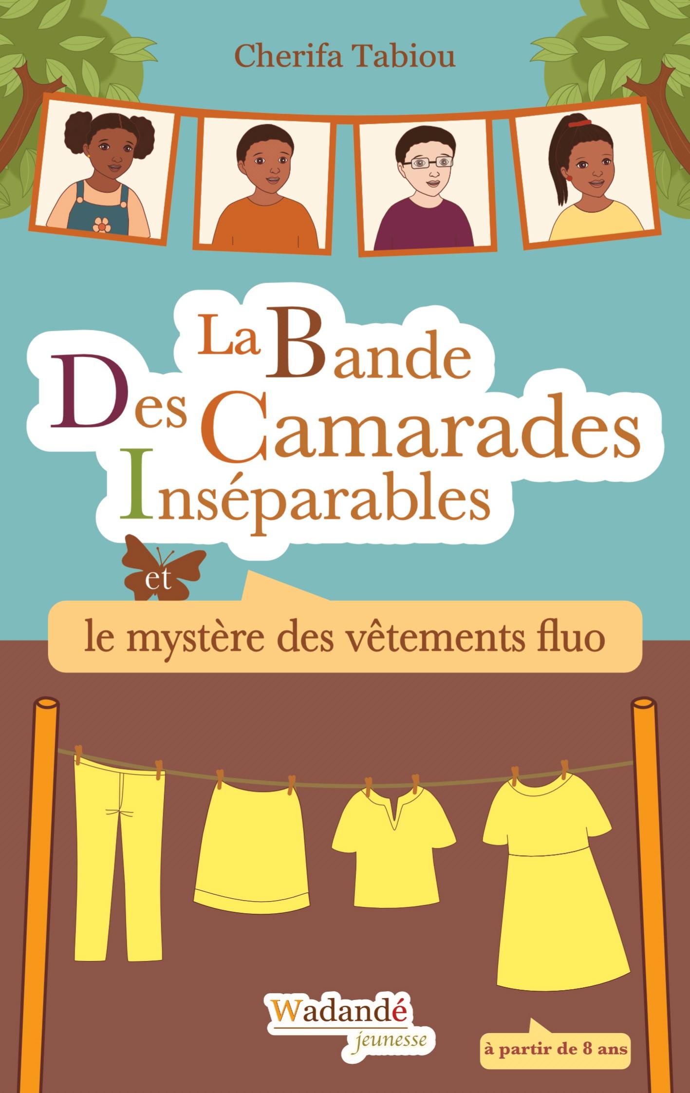 La Bande Des Camarades Inséparables - Le mystère des vêtements fluo