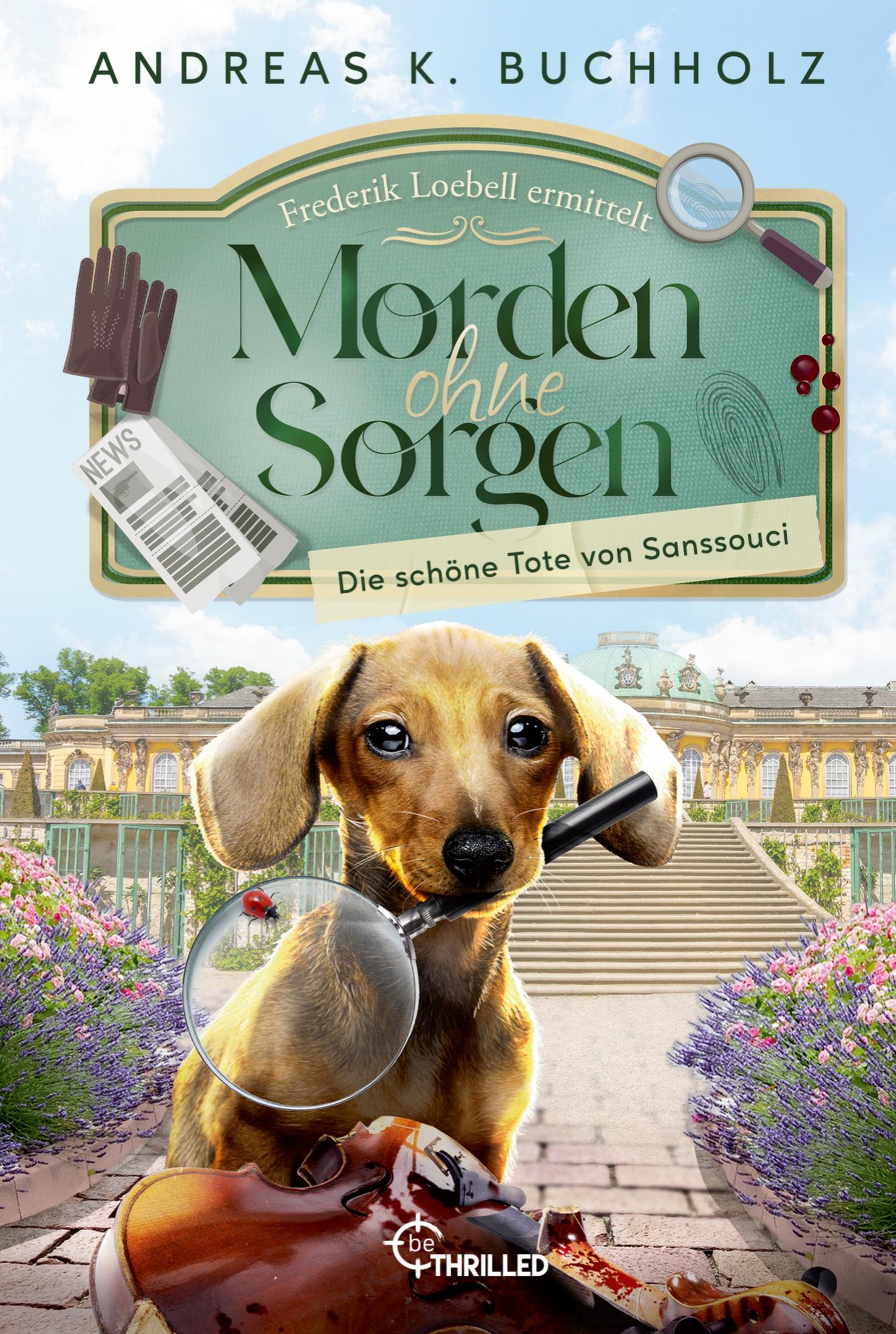 Morden ohne Sorgen - Die schöne Tote von Sanssouci