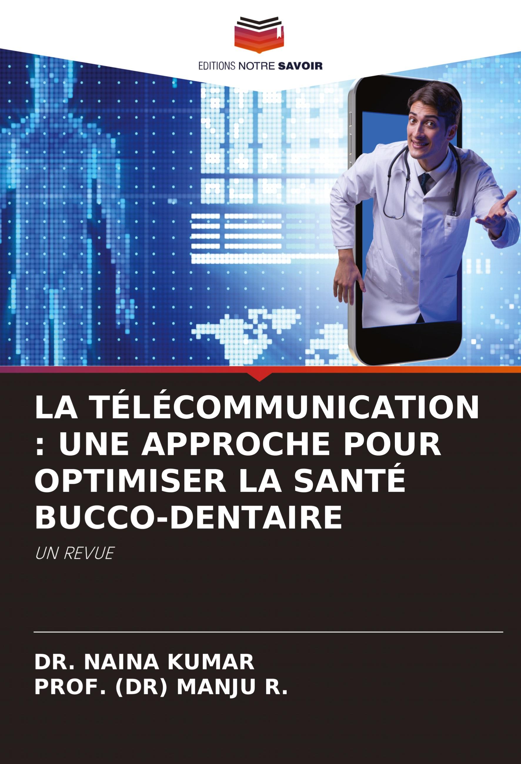 LA TÉLÉCOMMUNICATION : UNE APPROCHE POUR OPTIMISER LA SANTÉ BUCCO-DENTAIRE