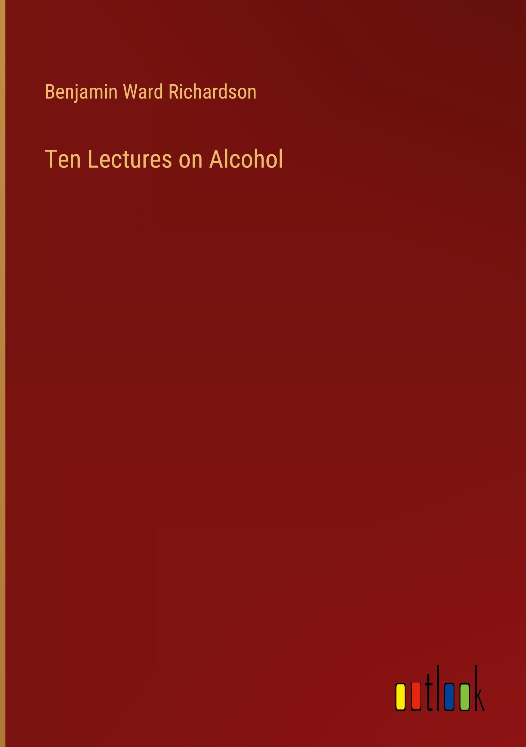 Ten Lectures on Alcohol