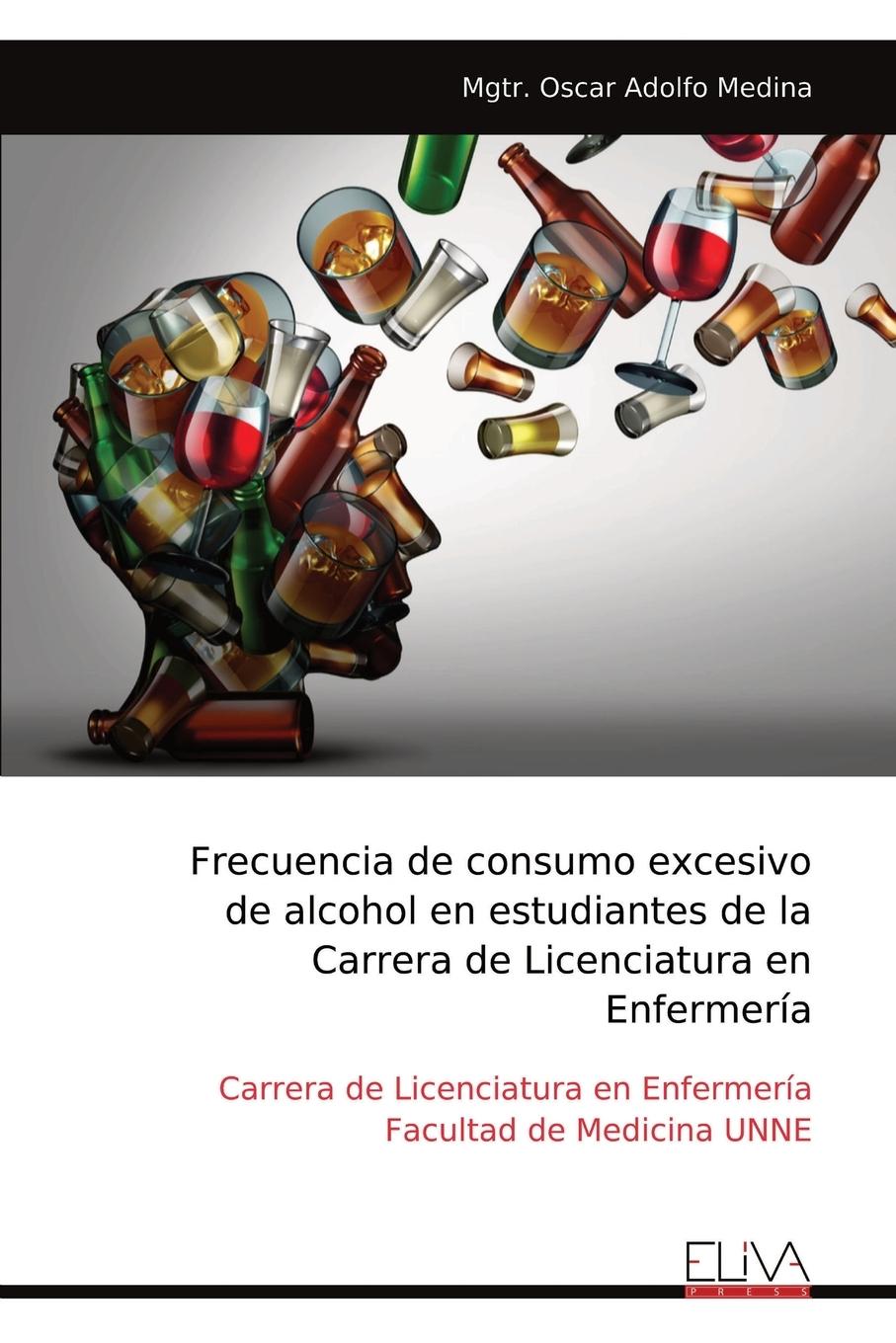 Frecuencia de consumo excesivo de alcohol en estudiantes de la Carrera de Licenciatura en Enfermería