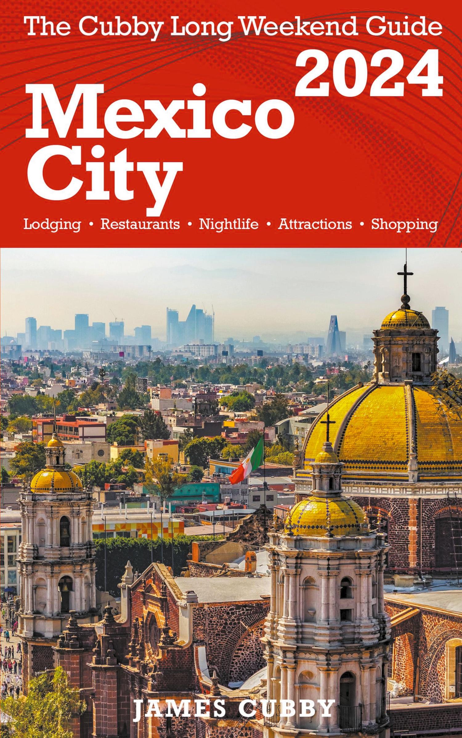 MEXICO CITY The Cubby 2024 Long Weekend Guide