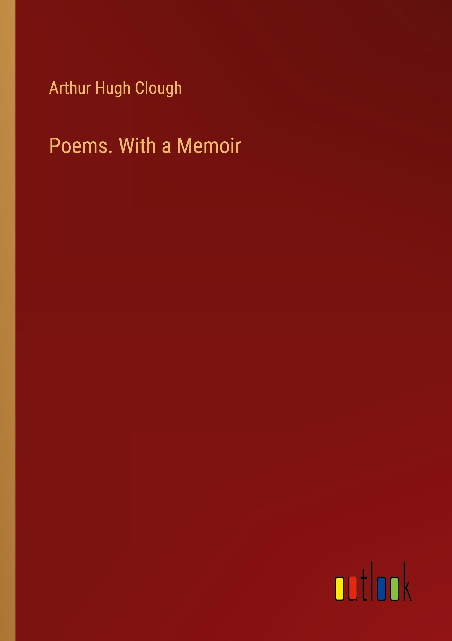 Poems. With a Memoir