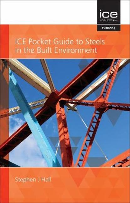 ICE Pocket Guide to Steels in the Built Environment