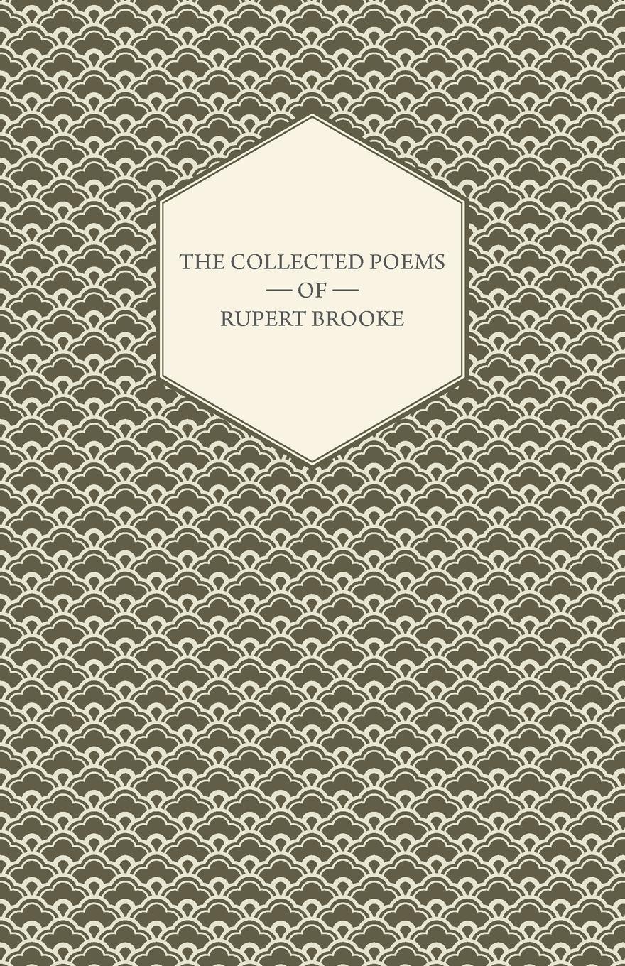 The Collected Poems of Rupert Brooke