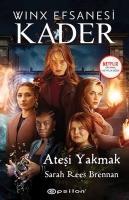 Winx Efsanesi Kader - Atesi Yakmak