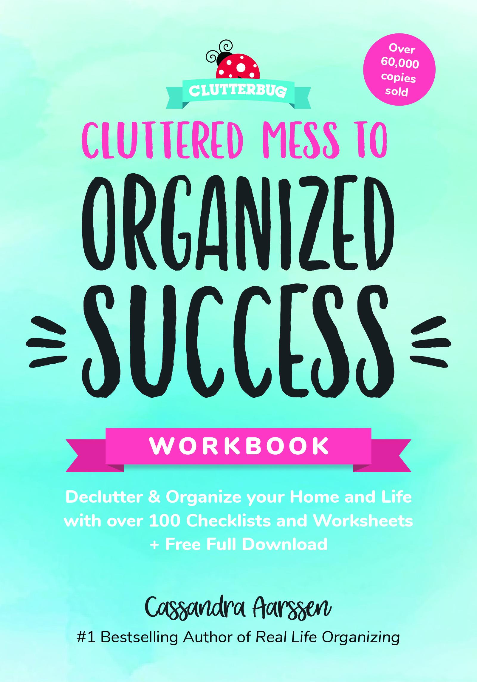 Cluttered Mess to Organized Success Workbook