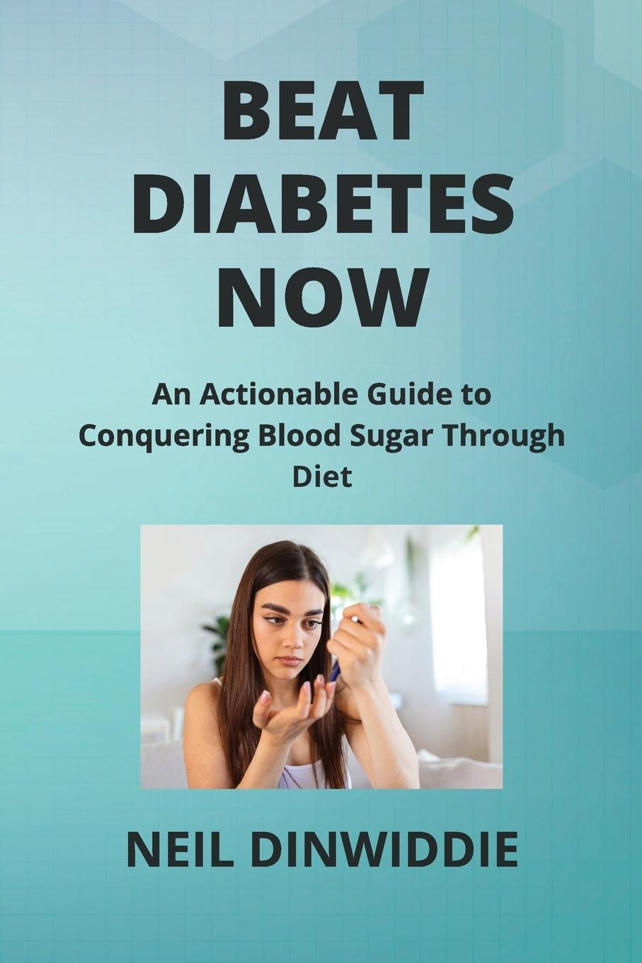 BEAT DIABETES NOW