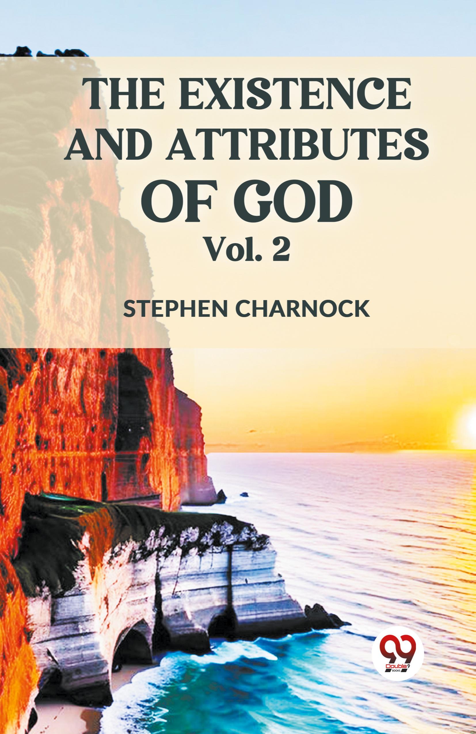 The Existence and Attributes of God Vol. 2