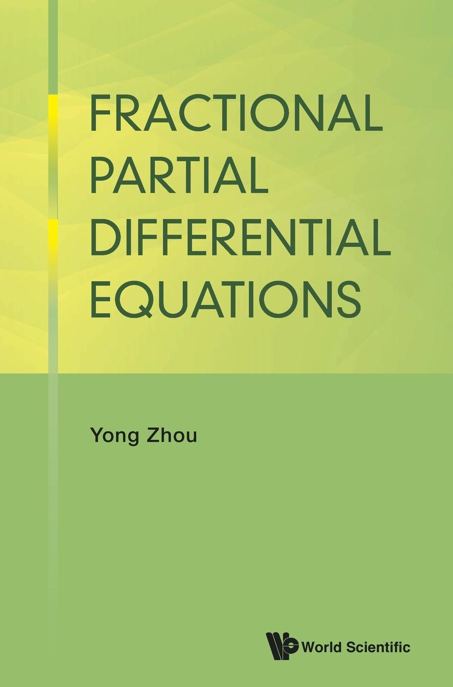 FRACTIONAL PARTIAL DIFFERENTIAL EQUATIONS