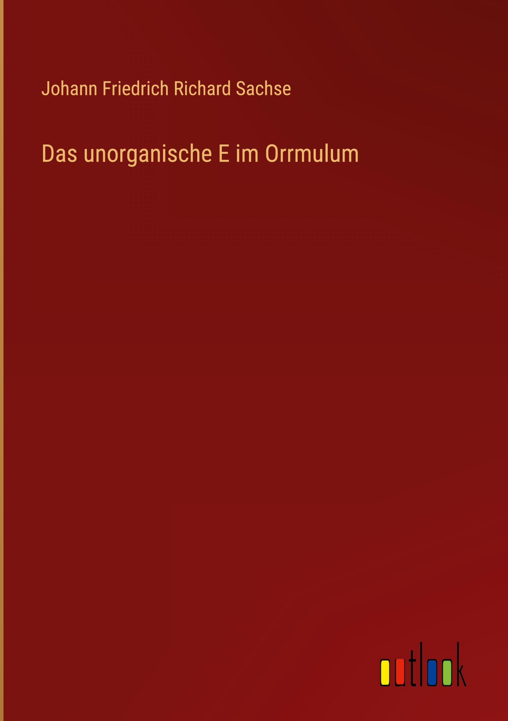 Das unorganische E im Orrmulum