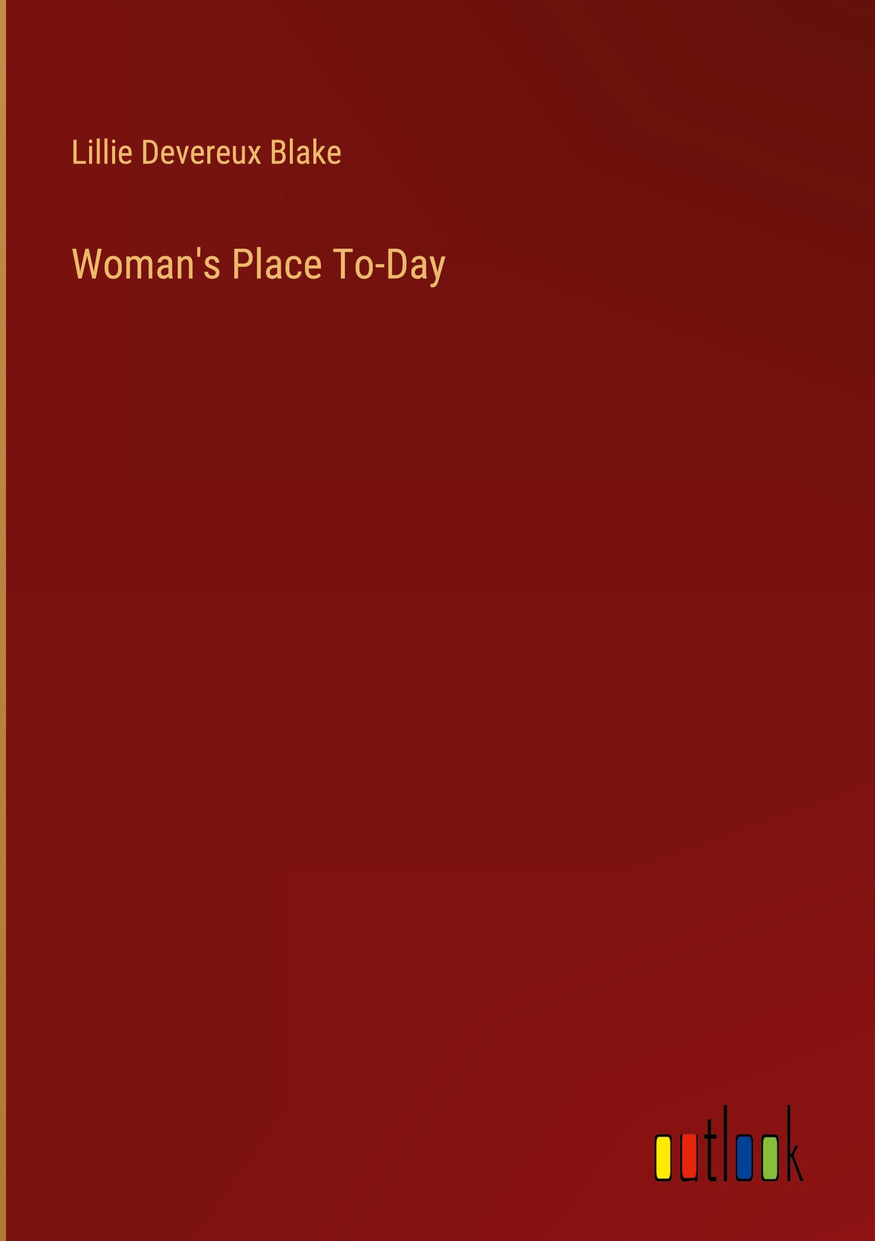 Woman's Place To-Day