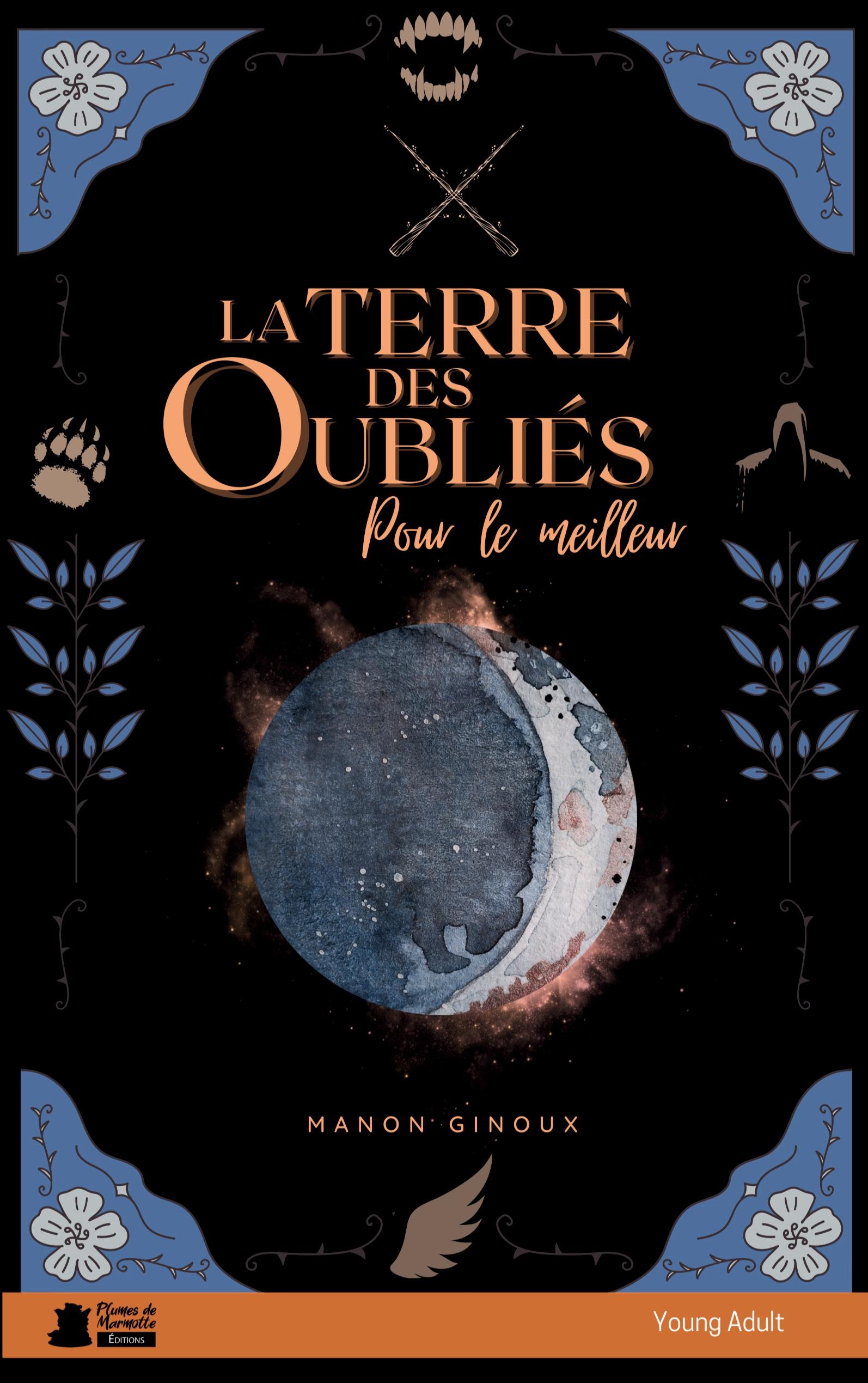 La terre des oubliés, t.1 Pour le Meilleur