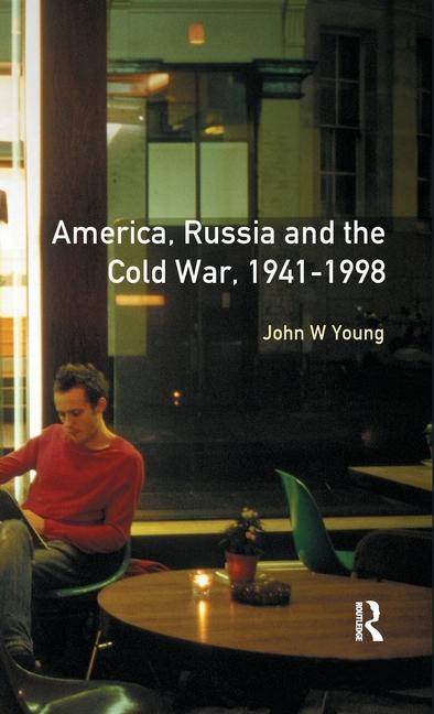 The Longman Companion to America, Russia and the Cold War, 1941-1998