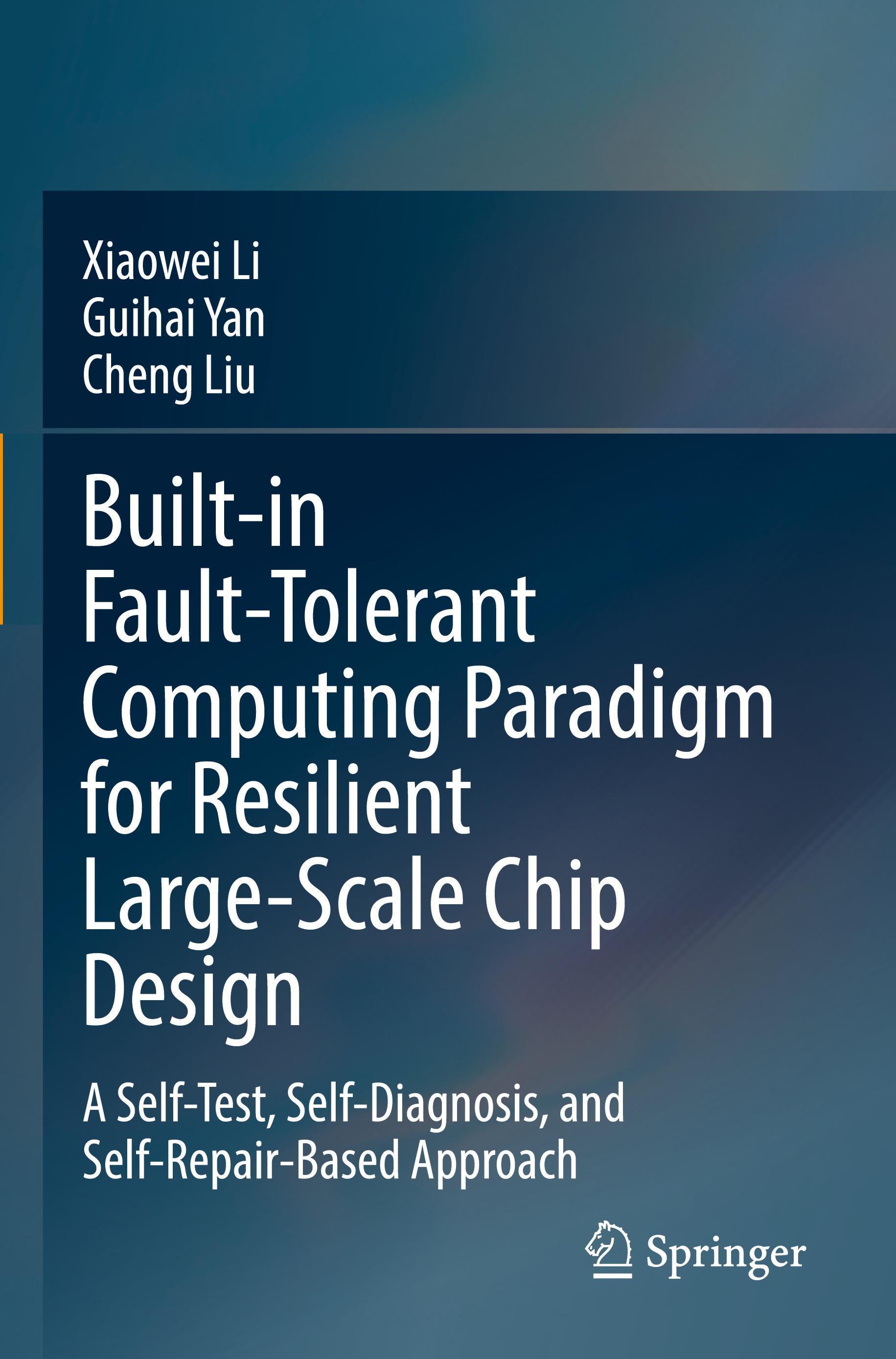 Built-in Fault-Tolerant Computing Paradigm for Resilient Large-Scale Chip Design