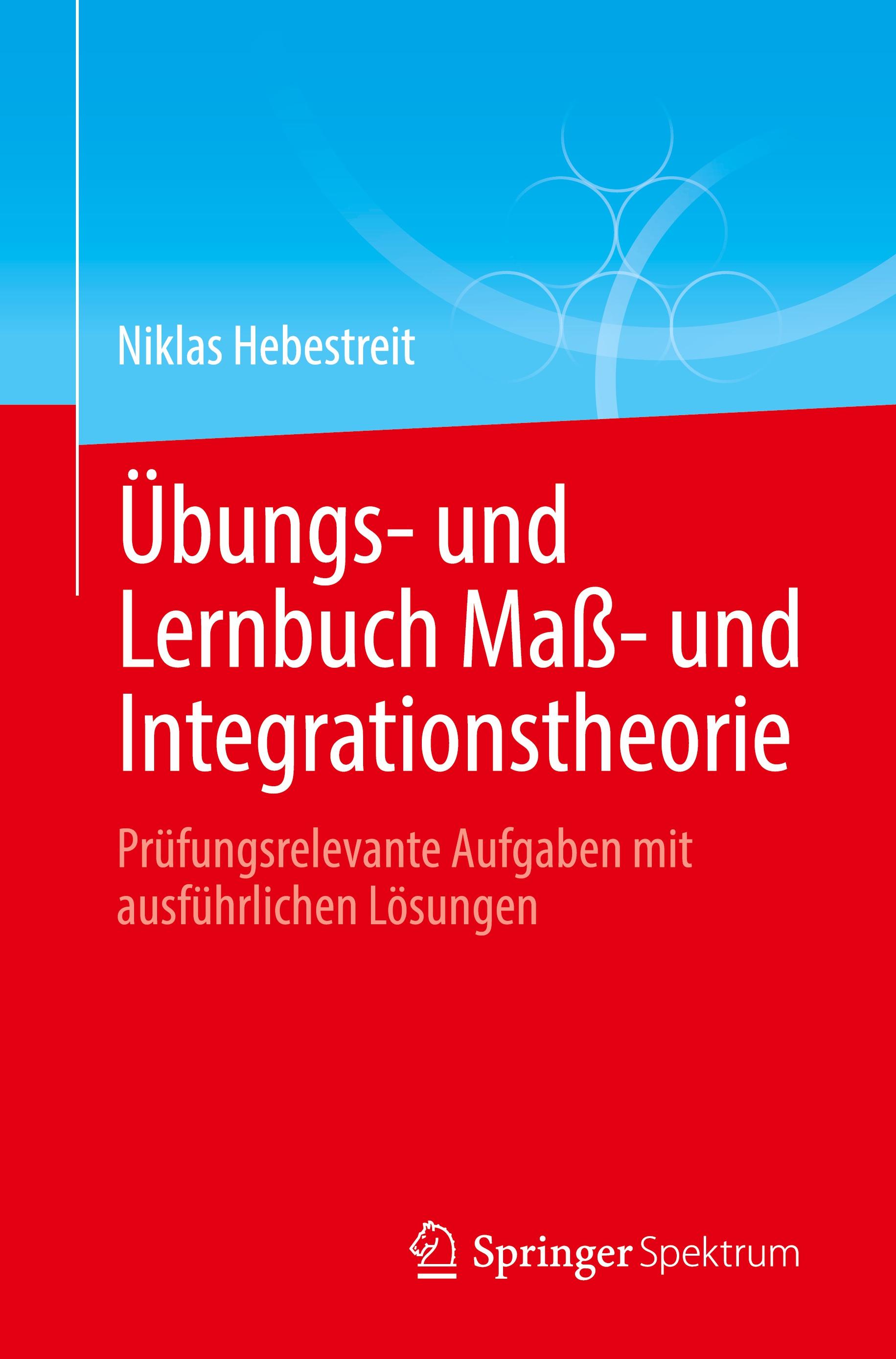 Übungs- und Lernbuch Maß- und Integrationstheorie