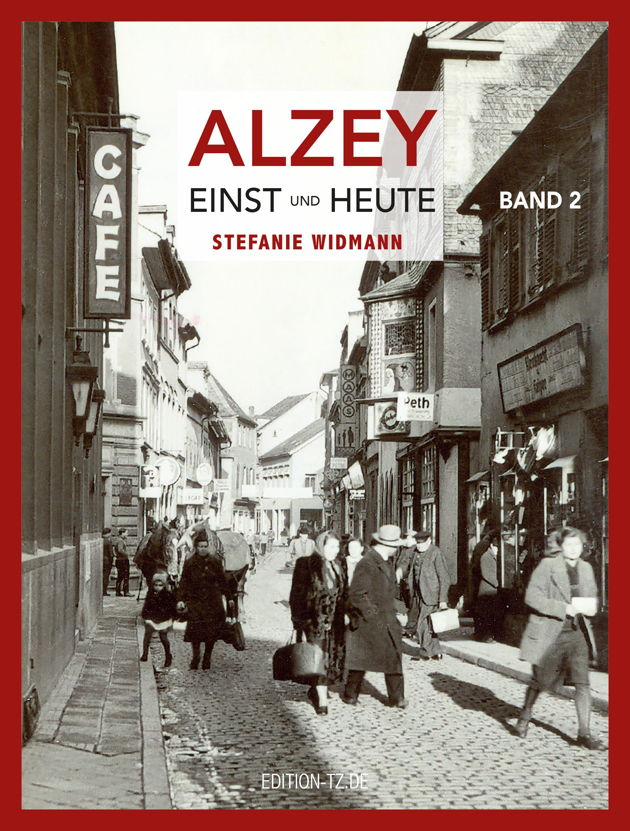 Alzey Einst und Heute Band 2