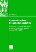 Reform autoritärer Herrschaft in Nordafrika